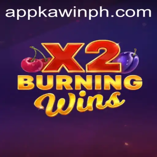 Exploring BurningWinsX2: A Modern Casino Experience with KAWINPH.COM